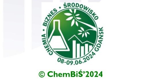 VI Konferencja Chemia-Biznes-Środowisko „ChemBiŚ”