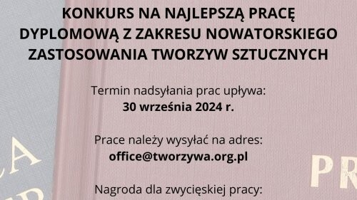 Konkurs na najlepszą pracę licencjacką, inżynierską i magisterską z zakresu nowatorskiego zastosowania tworzyw sztucznych