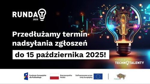 Przedłużenie naboru do konkursu "Runda T 2025"