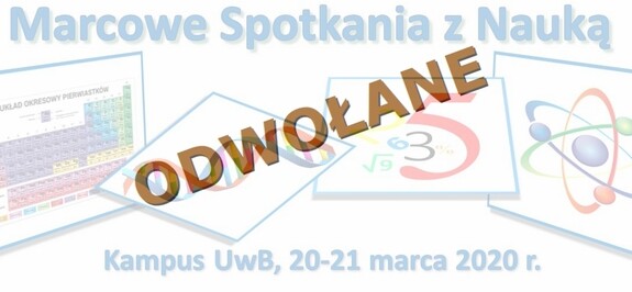 Marcowe Spotkania z Nauką odwołane