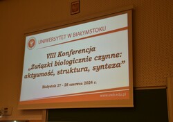 VIII Edycja Konferencji „Związki Biologicznie Czynne - Aktywność, Struktura, Synteza”