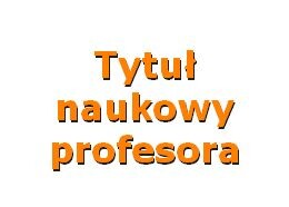 TYTUŁ NAUKOWY PROFESORA NAUK ŚCISŁYCH I PRZYRODNICZYCH DLA PANA DR HAB. STANISŁAWA WITKOWSKIEGO