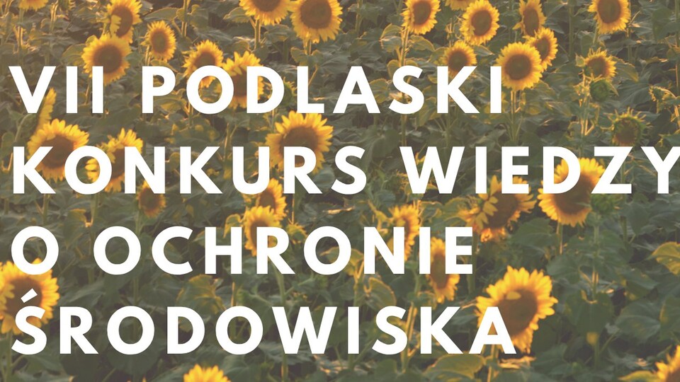 Podlaski Konkurs Wiedzy o Ochronie Środowiska