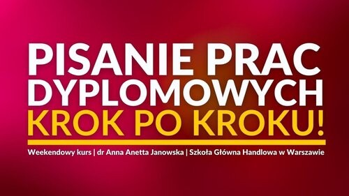 "Pisanie prac dyplomowych – krok po kroku!"