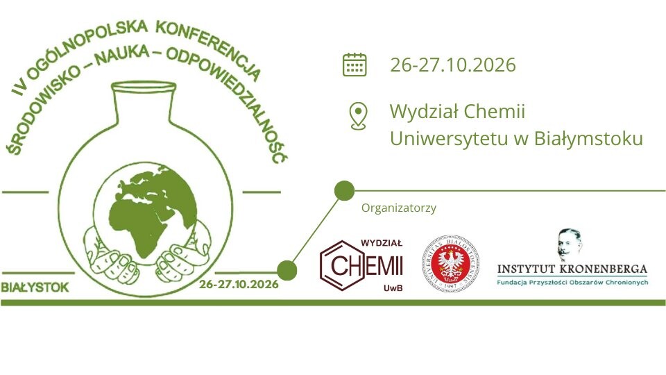 IV Ogólnopolska Konferencja Środowisko – Nauka – Odpowiedzialność