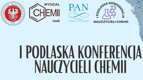 I Podlaska Konferencja Nauczycieli Chemii