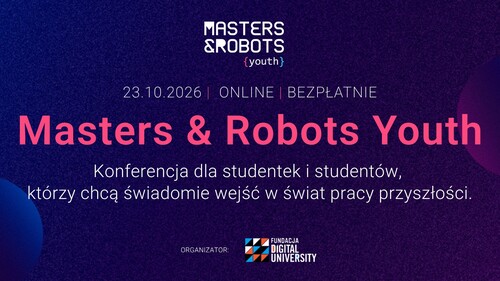 Bezpłatna konferencja online Masters & Robots Youth