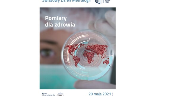 20 maja 2021 r. Światowy Dzień Metrologii