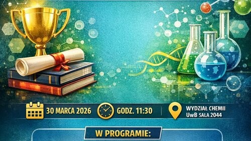 Zaproszenie do udziału w uroczystości wręczenia nagród Laureatom XII Podlaskiego Konkursu Chemicznego oraz Finalistom 72. Olimpiady Chemicznej z Okręgu Białostockiego