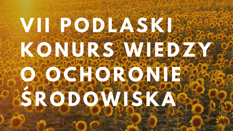 Podlaski Konkurs Wiedzy o Ochronie Środowiska