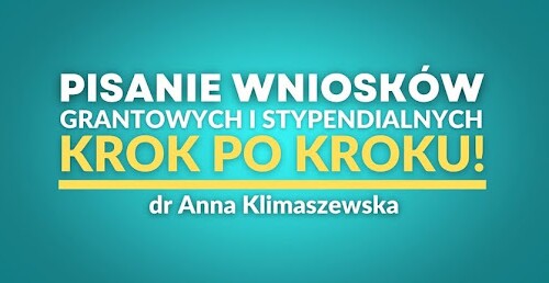 Szkolenie "Pisanie wniosków grantowych i stypendialnych – krok po kroku!"