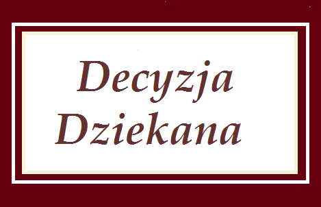 Decyzja nr 10/2021 Dziekana Wydziału Chemii UwB