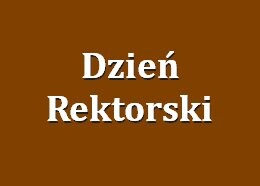 Dzień Rektorski - 17 czerwca 2022